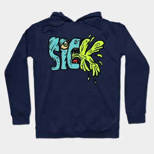 Sick Hoodie